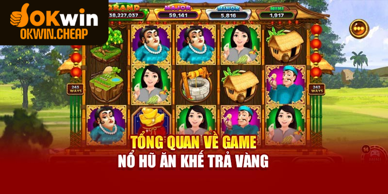 Ăn Khế Trả Vàng lấy cảm hứng từ truyện Cây Khế
