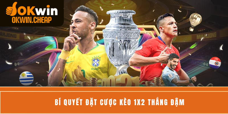 Bí quyết đặt cược kèo 1x2 thắng đậm