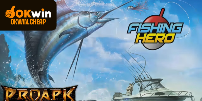 Tại sao Hero Fishing lại hot đến vậy?